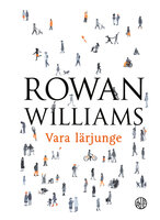 Vara lärjunge - Rowan Williams