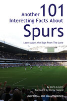 Another 101 Interesting Facts About Spurs - Chris Cowlin