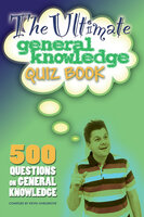 The Ultimate General Knowledge Quiz Book - Kevin Snelgrove