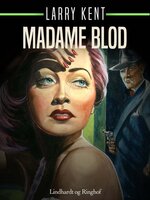 Madame Blod - Larry Kent