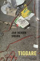 Tiggare : berättelse - Jan Henrik Swahn