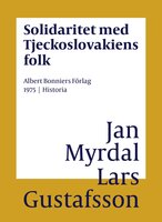 Solidaritet med Tjeckoslovakiens folk - Jan Myrdal, Lars Gustafsson
