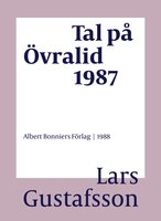 Tal på Övralid 1987 - Lars Gustafsson
