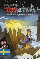 Tom & TK13 #3: Den förfärliga snömannen - Werner Wejp-Olsen
