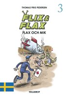Flix & Flax #3: Flix & Flax och Mik - Thomas Friis Pedersen