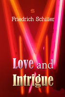 Love and Intrigue: A Tragedy - Friedrich Schiller