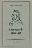 Kierkegaards romaner - Aage Henriksen