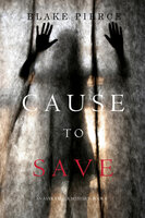 Cause to Save - Blake Pierce