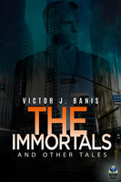 The Immortals and Other Tales - Victor J. Banis