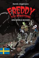 Freddy och monsterna #4: Den mörka mossen - Jesper W. Lindberg