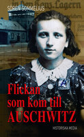 Flickan som kom till Auschwitz - Sören Sommelius