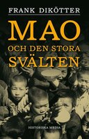 Mao och den stora svälten - Frank Dikötter