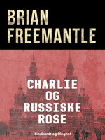 Charlie og russiske rose - Brian Freemantle