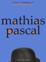 Mathias Pascal - Luigi Pirandello