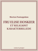 Fru Elise Hoskier: Et religiøst karakterbillede - Morten Pontoppidan