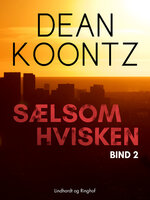 Sælsom hvisken - bind 2 - Dean R. Koontz
