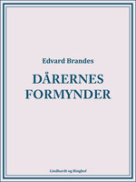 Dårernes formynder - Edvard Brandes