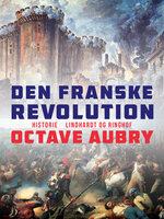 Den franske revolution - Octave Aubry