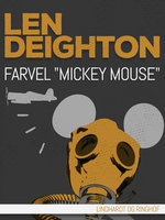 Farvel "Mickey Mouse" - Len Deighton