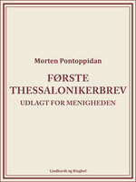 Første Thessalonikerbrev: Udlagt for menigheden - Morten Pontoppidan