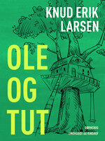 Ole og Tut - Knud Erik Larsen