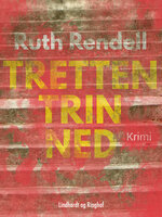 Tretten trin ned - Ruth Rendell
