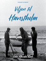 Viljen til Hanstholm - Ebbe Kløvedal