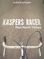 Kaspers racer - Poul-Henrik Trampe