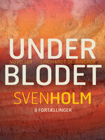 Under blodet - Sven Holm