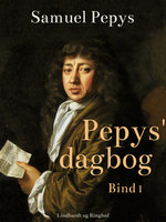 Pepys' dagbog - Bind 1 - Samuel Pepys