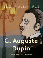 C. Auguste Dupin - Edgar Allan Poe