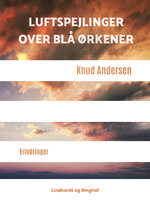 Luftspejlinger over blå ørkener - Knud Andersen
