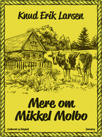 Mere om Mikkel Molbo - Knud Erik Larsen
