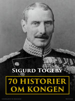 70 historier om kongen - Sigurd Togeby