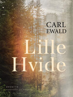 Lille Hvide - Carl Ewald