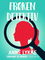 Frøken detektiv - Anne Lykke