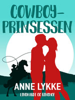 Cowboy-prinsessen - Anne Lykke
