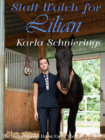 The Girls from the Horse Farm 4 - Stall Watch for Lilian - Karla Schniering