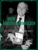 Sven Havsteen-Mikkelsen og Martin A. Hansen. 1946-1955 - Bjarne Nielsen Brovst