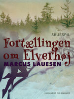 Fortællingen om Elverhøj - Marcus Lauesen