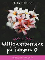 Millionærbørnene på Sangers Ø - Ellen Duurloo