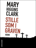 Stille som i graven - Mary Higgins Clark