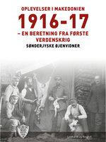 Oplevelser i Makedonien 1916-17 - Sønderjyske Øjenvidner