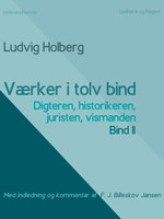 Værker i tolv bind 11. Digteren, historikeren, juristen, vismanden - Ludvig Holberg, F.J. Billeskov Jansen