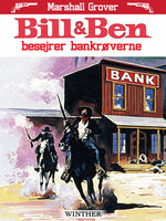 Bill og Ben besejrer bankrøverne - Marshall Grover