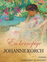 En kernepige - Johanne Korch