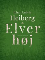Elverhøj - Johan Ludvig Heiberg