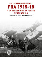 Luftskipper og telefonist fra 1915-18 - Sønderjyske Øjenvidner