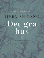 Det grå hus - Herman Bang