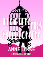 Flugten fra millionen - Anne Lykke
